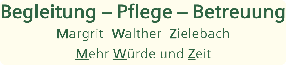 Margrit Walther,  Begleitung - Pflege - Betreuung bei Ihnen zu Hause